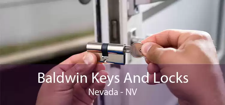 Baldwin Keys And Locks Nevada - NV