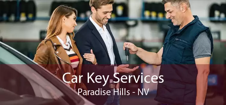 Car Key Services Paradise Hills - NV