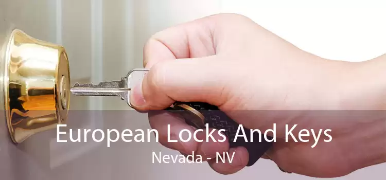 European Locks And Keys Nevada - NV