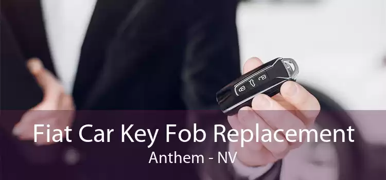 Fiat Car Key Fob Replacement Anthem - NV