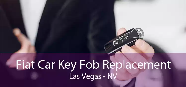 Fiat Car Key Fob Replacement Las Vegas - NV