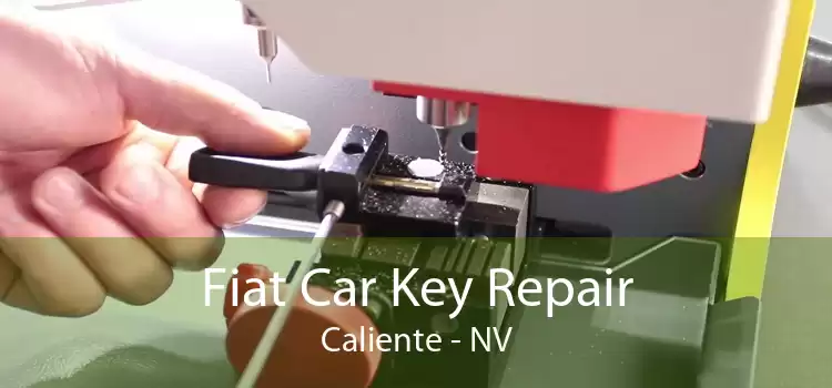 Fiat Car Key Repair Caliente - NV