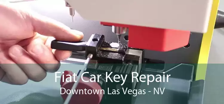 Fiat Car Key Repair Downtown Las Vegas - NV