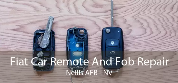 Fiat Car Remote And Fob Repair Nellis AFB - NV