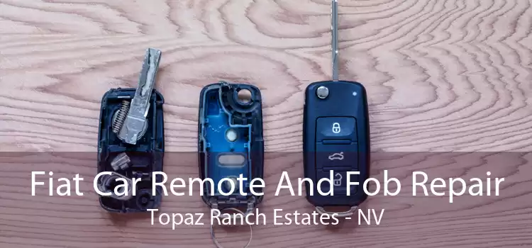 Fiat Car Remote And Fob Repair Topaz Ranch Estates - NV