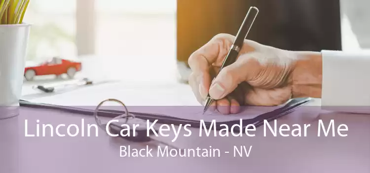 Lincoln Car Keys Made Near Me Black Mountain - NV