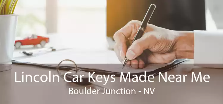 Lincoln Car Keys Made Near Me Boulder Junction - NV