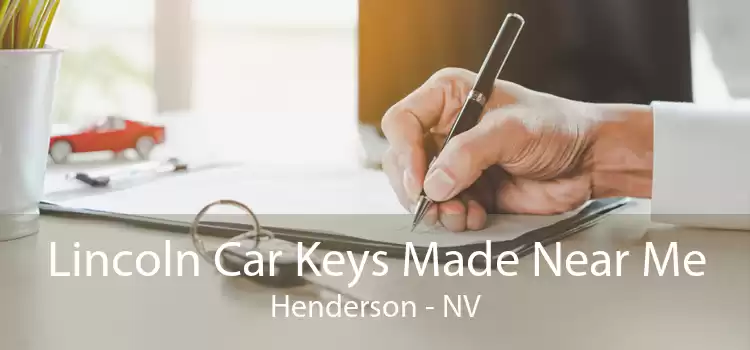 Lincoln Car Keys Made Near Me Henderson - NV