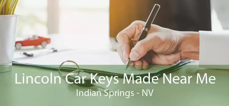 Lincoln Car Keys Made Near Me Indian Springs - NV