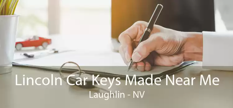 Lincoln Car Keys Made Near Me Laughlin - NV