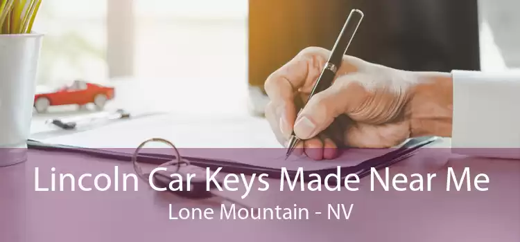 Lincoln Car Keys Made Near Me Lone Mountain - NV