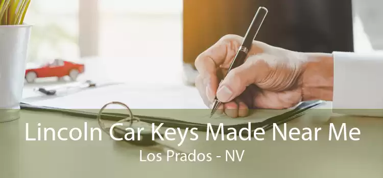 Lincoln Car Keys Made Near Me Los Prados - NV