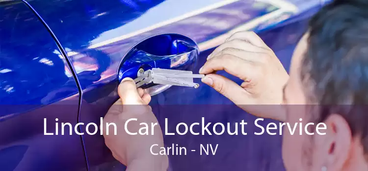 Lincoln Car Lockout Service Carlin - NV