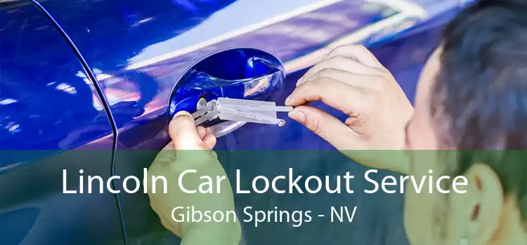 Lincoln Car Lockout Service Gibson Springs - NV
