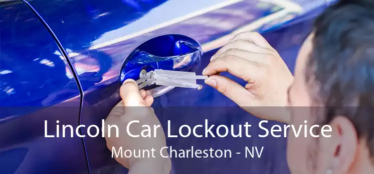 Lincoln Car Lockout Service Mount Charleston - NV