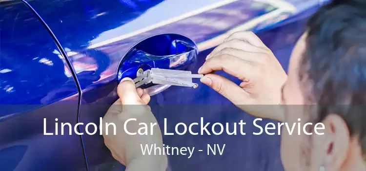 Lincoln Car Lockout Service Whitney - NV