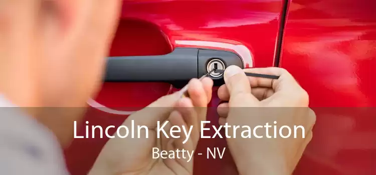 Lincoln Key Extraction Beatty - NV