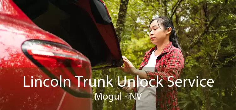 Lincoln Trunk Unlock Service Mogul - NV