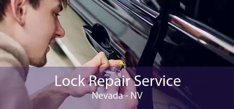 Lock Repair Service Nevada - NV