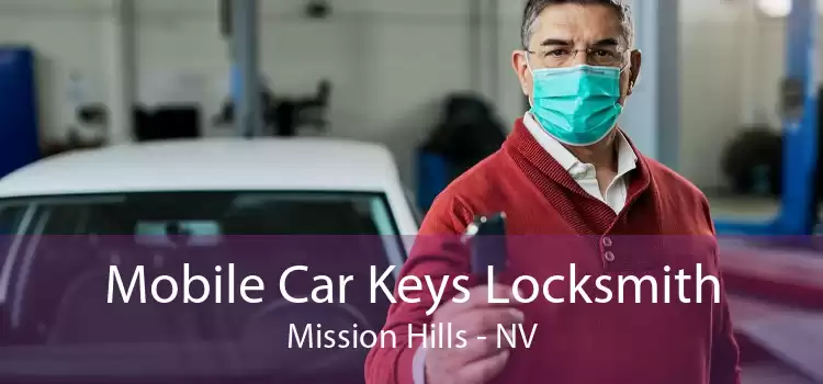 Mobile Car Keys Locksmith Mission Hills - NV