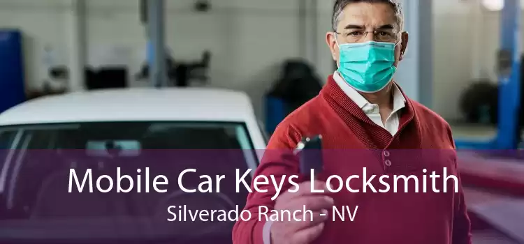 Mobile Car Keys Locksmith Silverado Ranch - NV