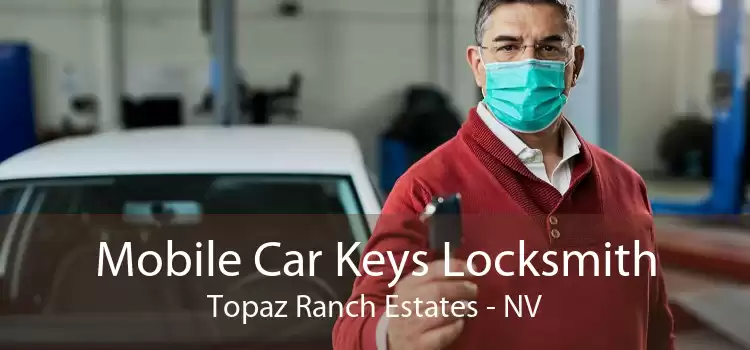 Mobile Car Keys Locksmith Topaz Ranch Estates - NV