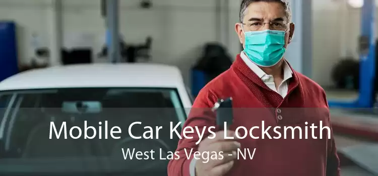Mobile Car Keys Locksmith West Las Vegas - NV