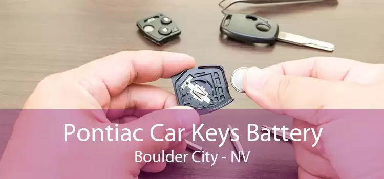 Pontiac Car Keys Battery Boulder City - NV