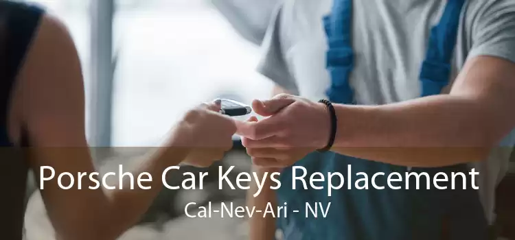Porsche Car Keys Replacement Cal-Nev-Ari - NV