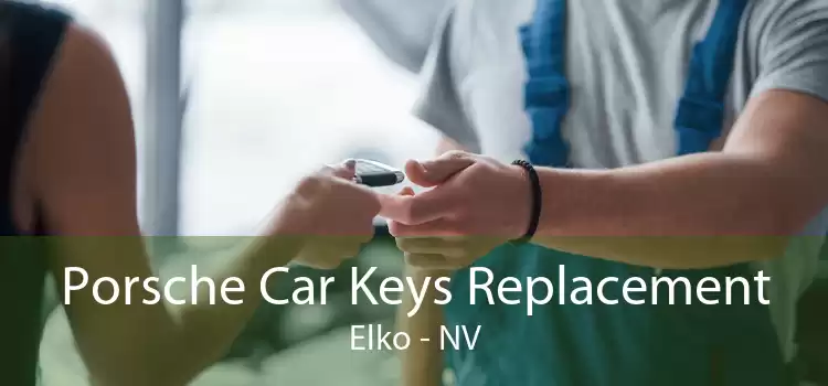Porsche Car Keys Replacement Elko - NV