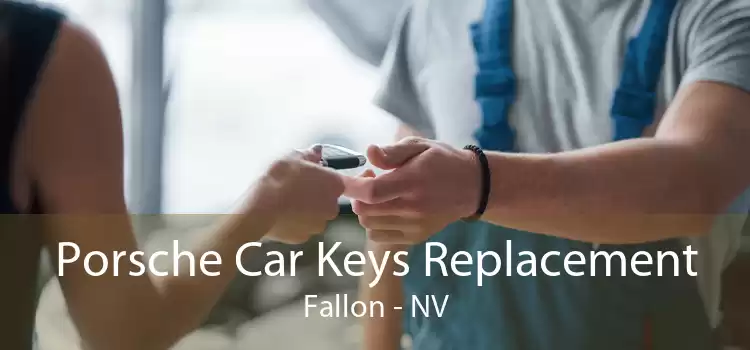 Porsche Car Keys Replacement Fallon - NV