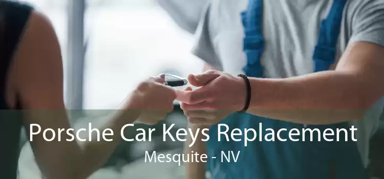 Porsche Car Keys Replacement Mesquite - NV