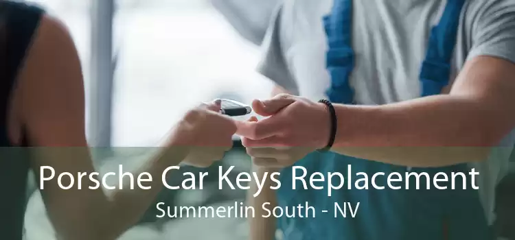 Porsche Car Keys Replacement Summerlin South - NV
