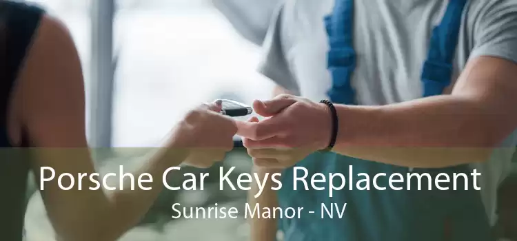 Porsche Car Keys Replacement Sunrise Manor - NV