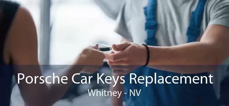 Porsche Car Keys Replacement Whitney - NV