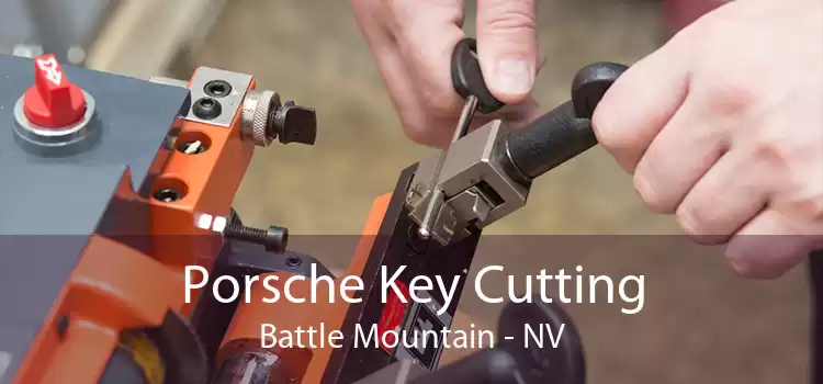 Porsche Key Cutting Battle Mountain - NV