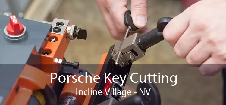 Porsche Key Cutting Incline Village - NV