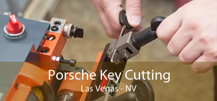Porsche Key Cutting Las Vegas - NV