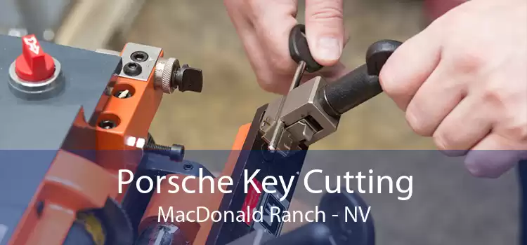 Porsche Key Cutting MacDonald Ranch - NV