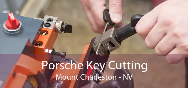 Porsche Key Cutting Mount Charleston - NV