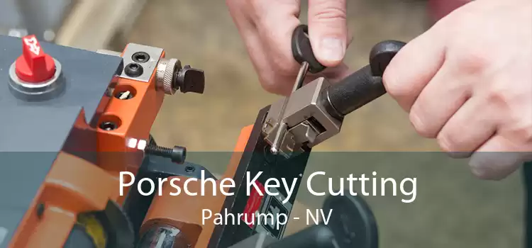 Porsche Key Cutting Pahrump - NV