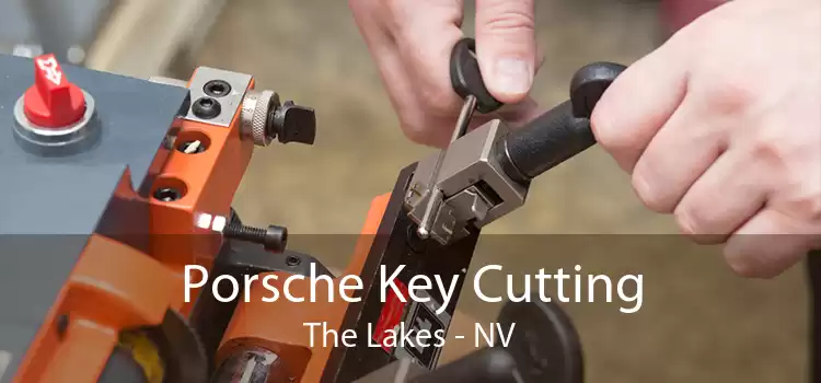 Porsche Key Cutting The Lakes - NV