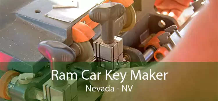 Ram Car Key Maker Nevada - NV