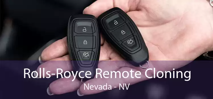Rolls-Royce Remote Cloning Nevada - NV