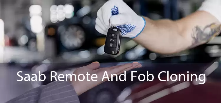 Saab Remote And Fob Cloning 