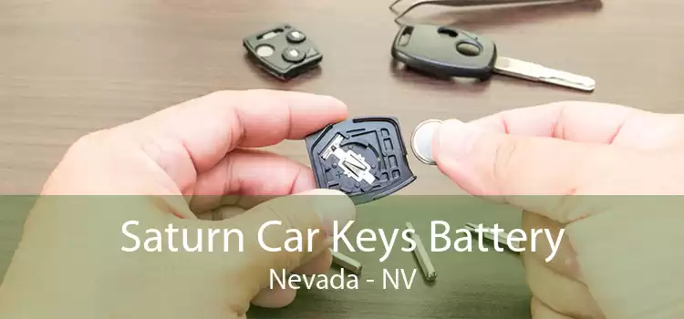 Saturn Car Keys Battery Nevada - NV