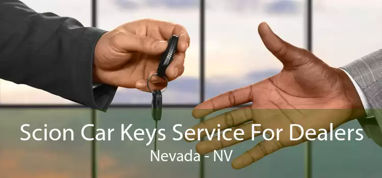 Scion Car Keys Service For Dealers Nevada - NV