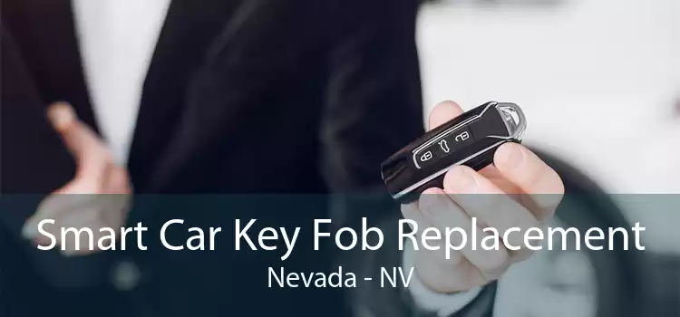 Smart Car Key Fob Replacement Nevada - NV
