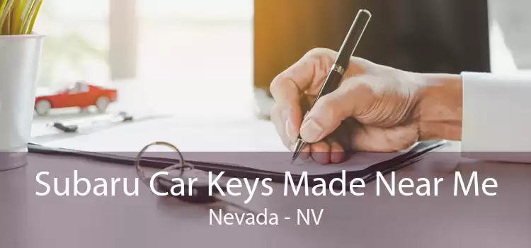 Subaru Car Keys Made Near Me Nevada - NV