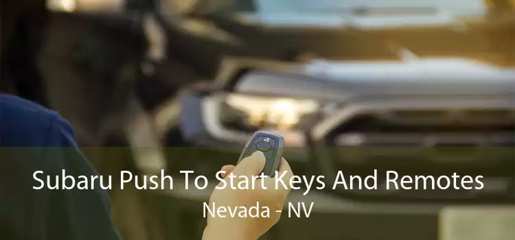 Subaru Push To Start Keys And Remotes Nevada - NV